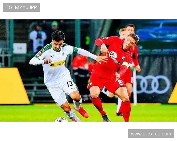 弗赖堡逼抢体系近期表现稳健，防守反击效率持续提升